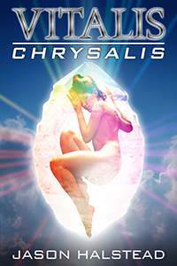 Chrysalis, book 6 in the Vitalis science fiction series