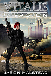 Vitalis: Invasion, book 6 in the Vitalis science fiction series by Jason Halstead