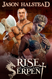 Rise of the Serpent, Book 2 in the Serpent's War series, by Jason Halstead